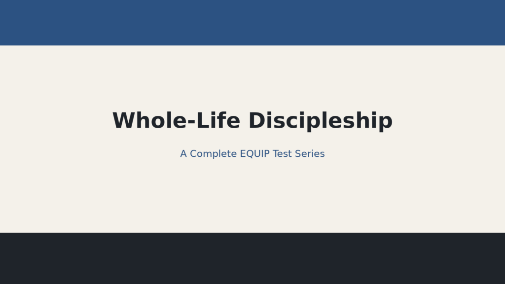 Whole-Life Discipleship